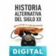 Historia alternativa del siglo XX John Higgs