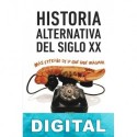 Historia alternativa del siglo XX John Higgs