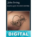 Hasta que te encuentre John Irving