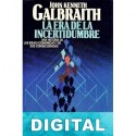 La era de la incertidumbre John Kenneth Galbraith