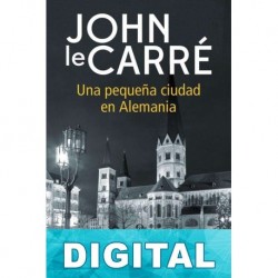 Una pequeña ciudad en Alemania John Le Carré