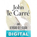 Una verdad delicada John le Carré