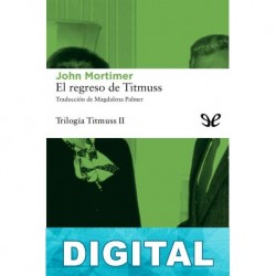 El regreso de Titmuss John Mortimer