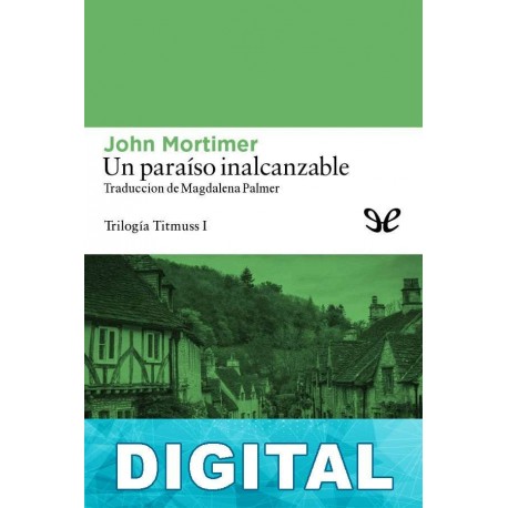 Un paraíso inalcanzable John Mortimer