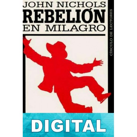 Rebelión en Milagro John Nichols