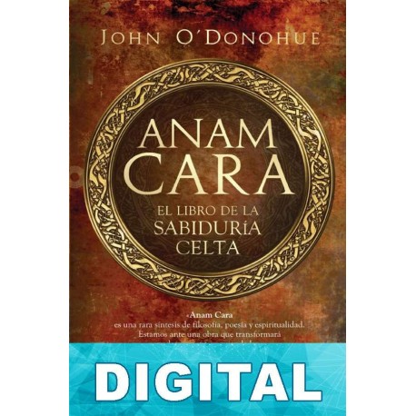 Anam Cara. Libro de la sabiduria celta John O Donohue