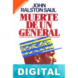 Muerte de un general John Ralston Saul