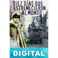 Diez días que estremecieron al mundo John Reed