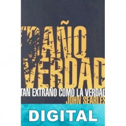 Tan extraño como la verdad John Searles