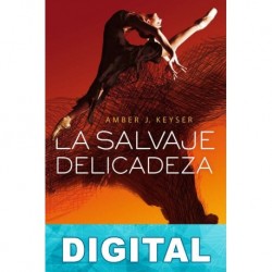 La salvaje delicadeza Amber J. Keyser