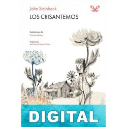 Los crisantemos (Ilustrado) John Steinbeck