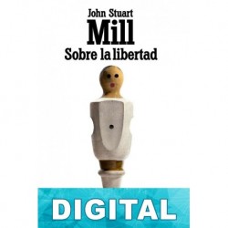 Sobre la libertad John Stuart Mill