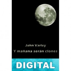 Y mañana serán clones John Varley