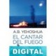 El cantar del fuego Abraham B. Yehoshúa
