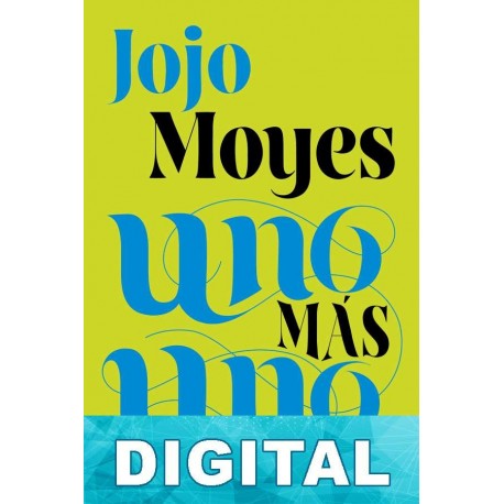 Uno más uno Jojo Moyes