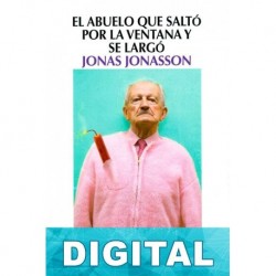 El abuelo que saltó por la ventana y se largó Jonas Jonasson