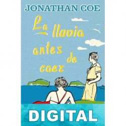La lluvia antes de caer Jonathan Coe