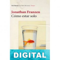 Cómo estar solo Jonathan Franzen