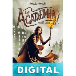 La Academia. Primer libro Amelia Drake