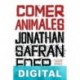 Comer animales Jonathan Safran Foer