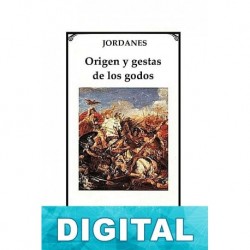 Origen y gestas de los godos Jordanes