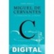 Miguel de Cervantes. La conquista de la ironía Jordi Gracia