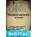 Tráfico oculto. El incidente Jordi Igualada