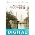 Cinco días de octubre Jordi Sierra i Fabra