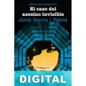 El caso del asesino invisible Jordi Sierra i Fabra