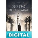 Seis días de diciembre Jordi Sierra i Fabra