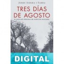 Tres días de agosto Jordi Sierra i Fabra
