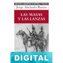 Las masas y las lanzas Jorge Abelardo Ramos