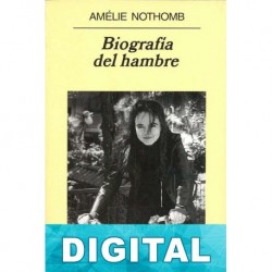Biografía del hambre Amélie Nothomb