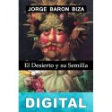 El desierto y su semilla Jorge Barón Biza