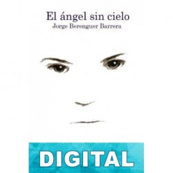 El ángel sin cielo Jorge Berenguer Barrera