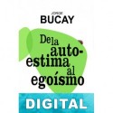 De la autoestima al egoísmo Jorge Bucay