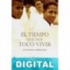 El tiempo que nos tocó vivir Jorge C. Oliva Espinosa