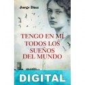 Tengo en mí todos los sueños del mundo Jorge Díaz