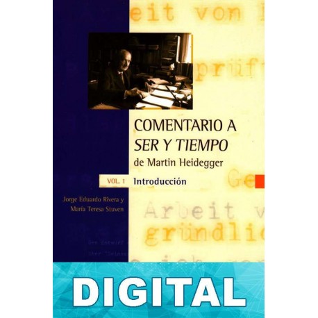 Comentario a Ser y tiempo. Vol. 1: Introducción Jorge Eduardo Rivera & María Teresa Stuven