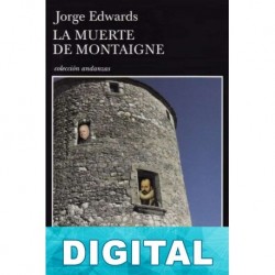 La muerte de Montaigne Jorge Edwards