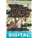 Viajes por el antiguo Imperio Romano Jorge García Sánchez