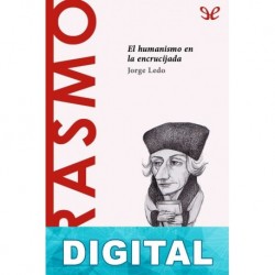 Erasmo. El Humanismo en la encrucijada Jorge Ledo