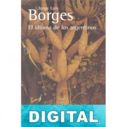 El idioma de los argentinos Jorge Luis Borges