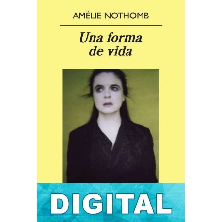 Una forma de vida Amélie Nothomb