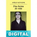 Una forma de vida Amélie Nothomb