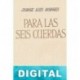 Para las seis cuerdas Jorge Luis Borges