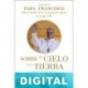 Sobre el cielo y la tierra Jorge Mario Bergoglio & amp; Abraham Skorka