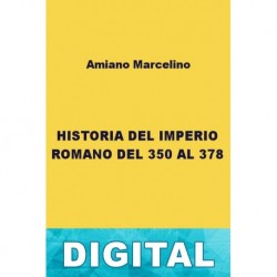 Historia del Imperio Romano del 350 al 378 Amiano Marcelino
