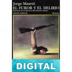El furor y el delirio Jorge Masetti