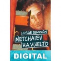 Netchaiev ha vuelto Jorge Semprún
